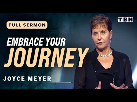 Joyce Meyer: Embracing The Journey To Our Destiny! | Full Sermons On Tbn