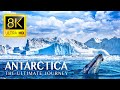 ANTARCTICA The Ultimate Journey in 8K ULTRA HD