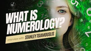 Unlocking the Secrets of Numerology with Stanley Tsiamoulis