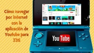 [Truco] Cómo navegar por internet con la aplicación de Youtube para 3DS