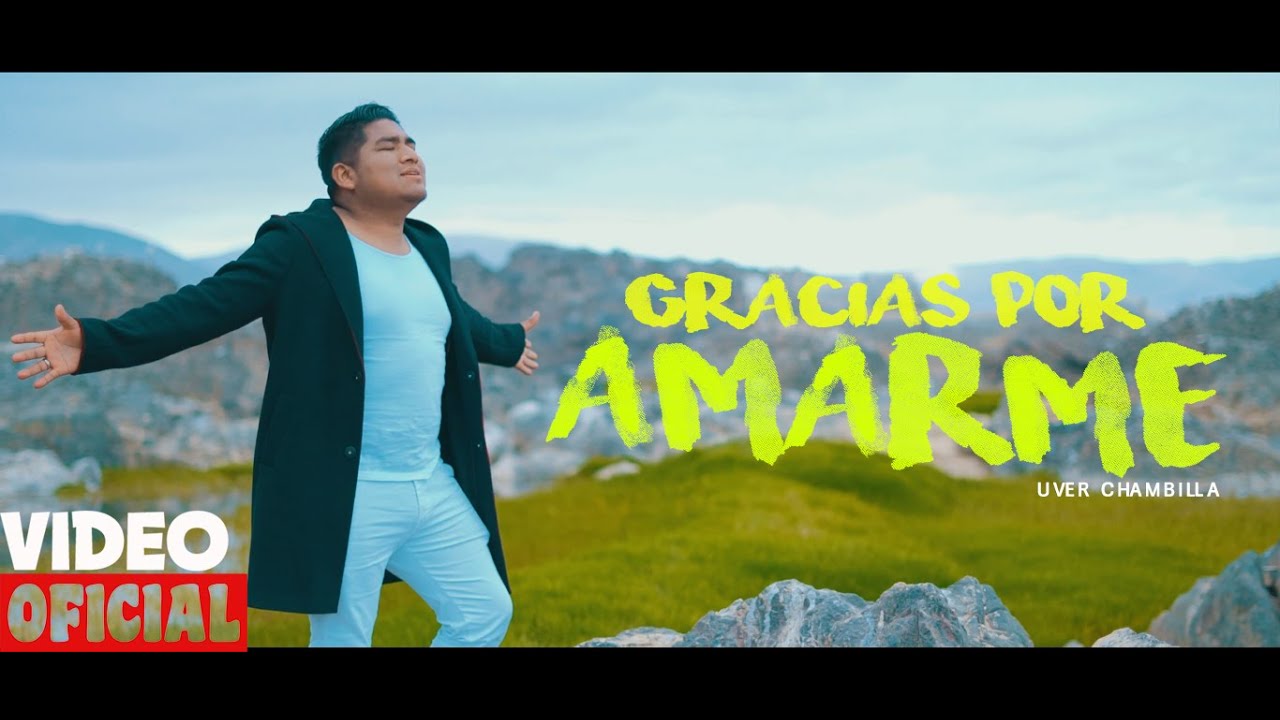 Corazon Guerrero Internacional - Gracias Por Amarme - Uver Chambilla (𝙑𝙞𝙙𝙚𝙤 𝙤𝙛𝙞𝙘𝙞𝙖𝙡)