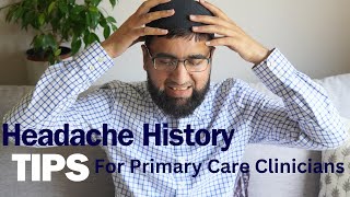 how to take history of headache in 10 minutes as a beginner #generalpractice