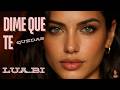 Dime Que Te Quedas – Lua.Bi | Romantic Latin Pop Night