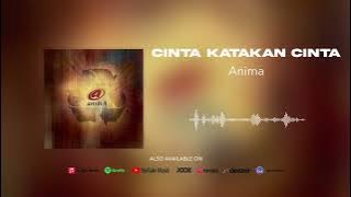 Anima - Cinta Katakan Cinta