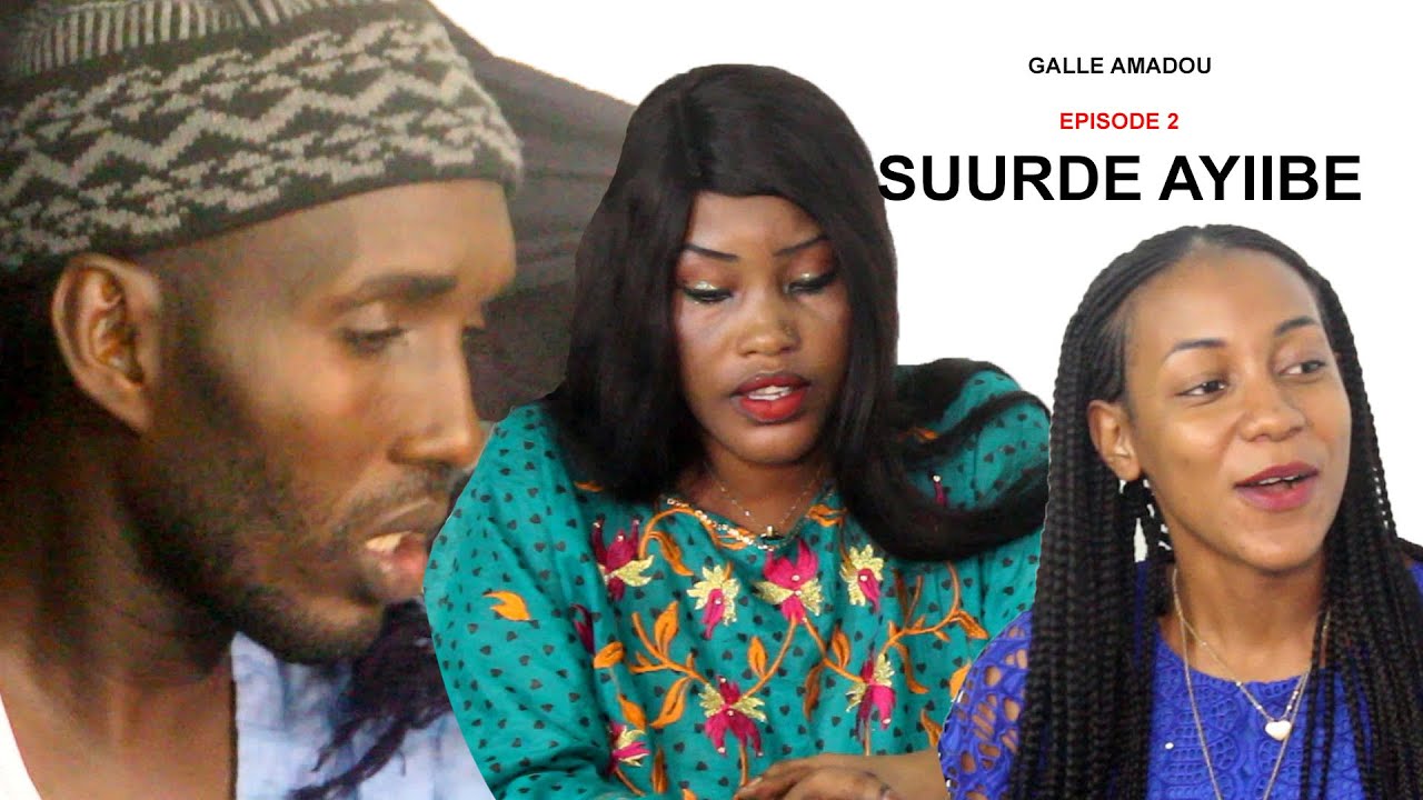 GALLE AMADOU EPISODE 02 SUURDE AYIIBA (La Discrétion)