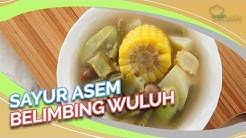 Resep Sayur Asem Belimbing Wuluh Segar yang Bikin Selera Makan Meningkat! - Durasi: 0.57. 
