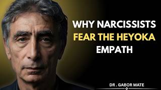Why Narcissists Fear the Heyoka Empath | Dr. Gabor Maté  Best Motivational Speech