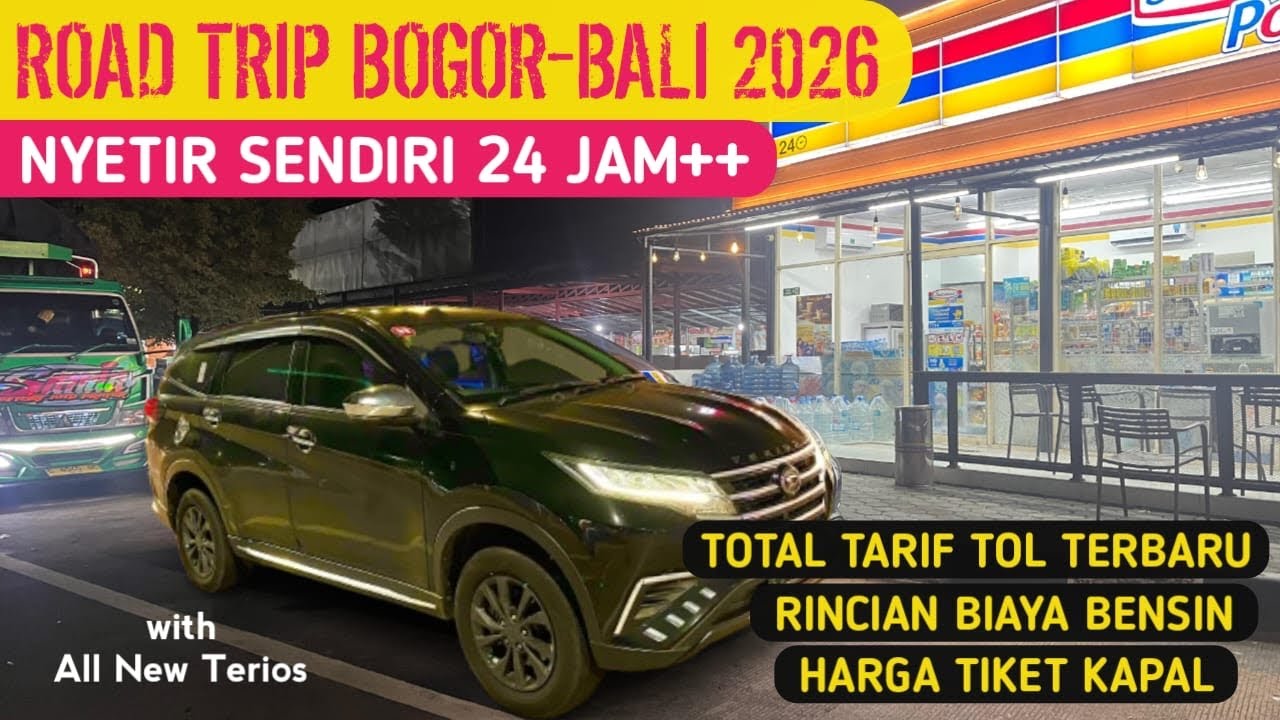 ROAD TRIP BOGOR BALI DAN RINCIAN TOTAL BIAYA TERBARU 2026 | ALL NEW TERIOS 