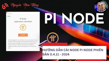 HƯỚNG DẪN CÀI NODE PI NODE PHIÊN BẢN 0.4.11 - 2024 TRONG 30 PHÚT - 𝝅 Podcast - Blog Nguyễn Nam Thắng