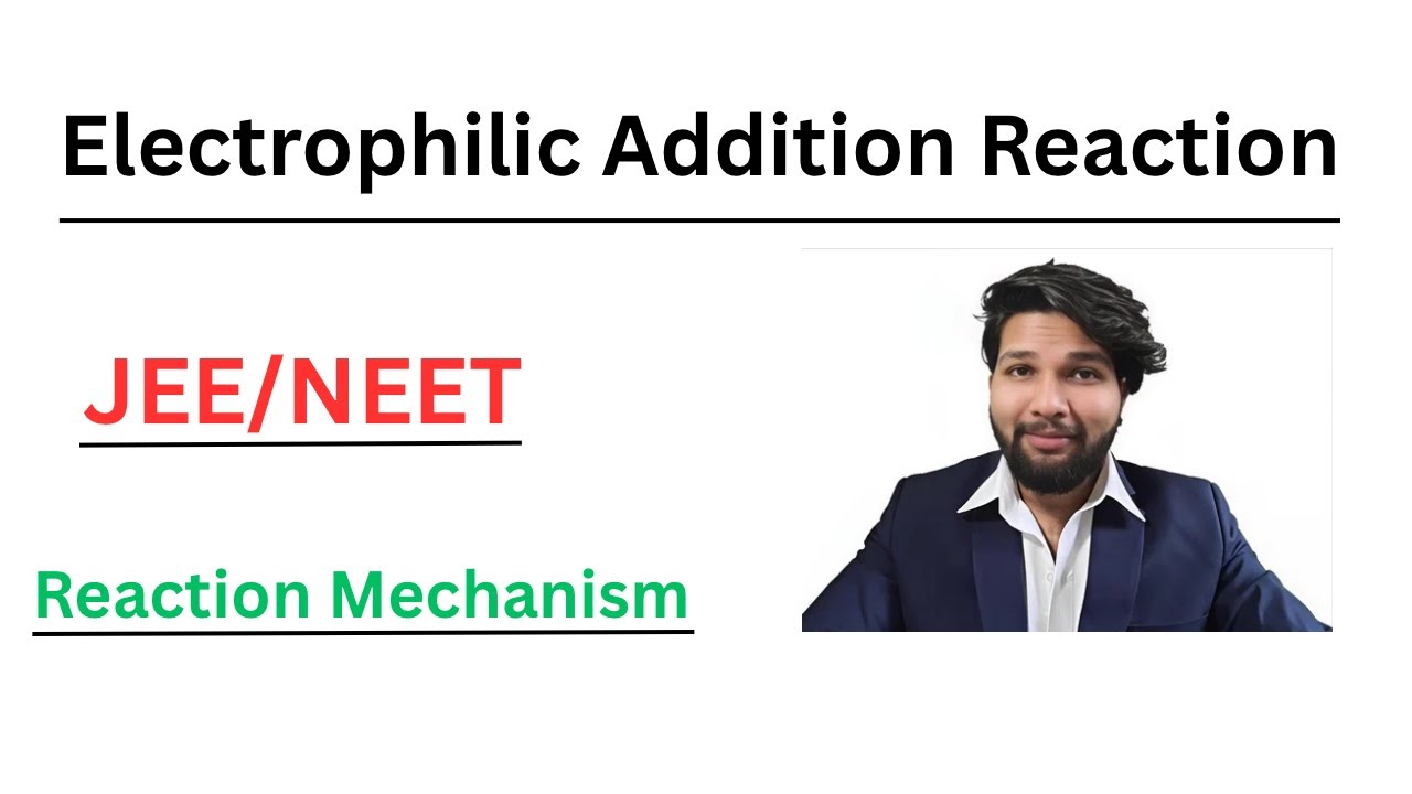 Electrophilic Addition Reaction | Organic Chemistry Concept | VIDEO-0 #organicchemistry #chemistry