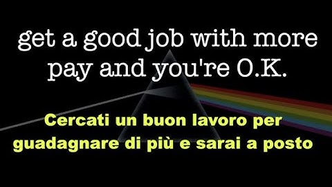06 - Money (Soldi) - The Dark Side Of The Moon - 1973 - Testo e traduzione