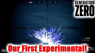 Generation Zero S3 EP47 Our First Experimental!