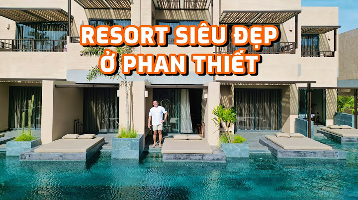 Top 15 khu nha nghi dưỡng phan thiết năm 2024