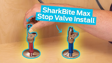 How to Install a SharkBite Max Stop Valve