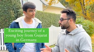 Exciting Journey of a young boy from Gujarat in Germany. Part 2