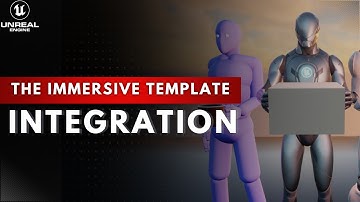 UE5 - Immersive Template Integration (Updated)