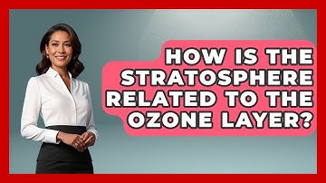 How Is The Stratosphere Related To The Ozone Layer? - Weather Watchdog