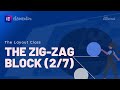 The Layout Class (02/07) - The Zig-Zag Block