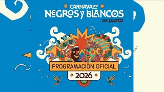 Programación Oficial del Carnaval de Negros y Blancos 2026 Pasto Nariño #VivaPastoCarajo