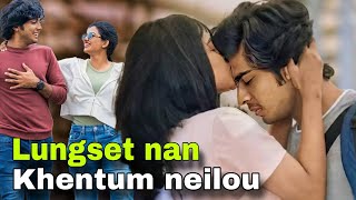 Lungset um Love 💔 Story | Movie explained in ThadouKuki 