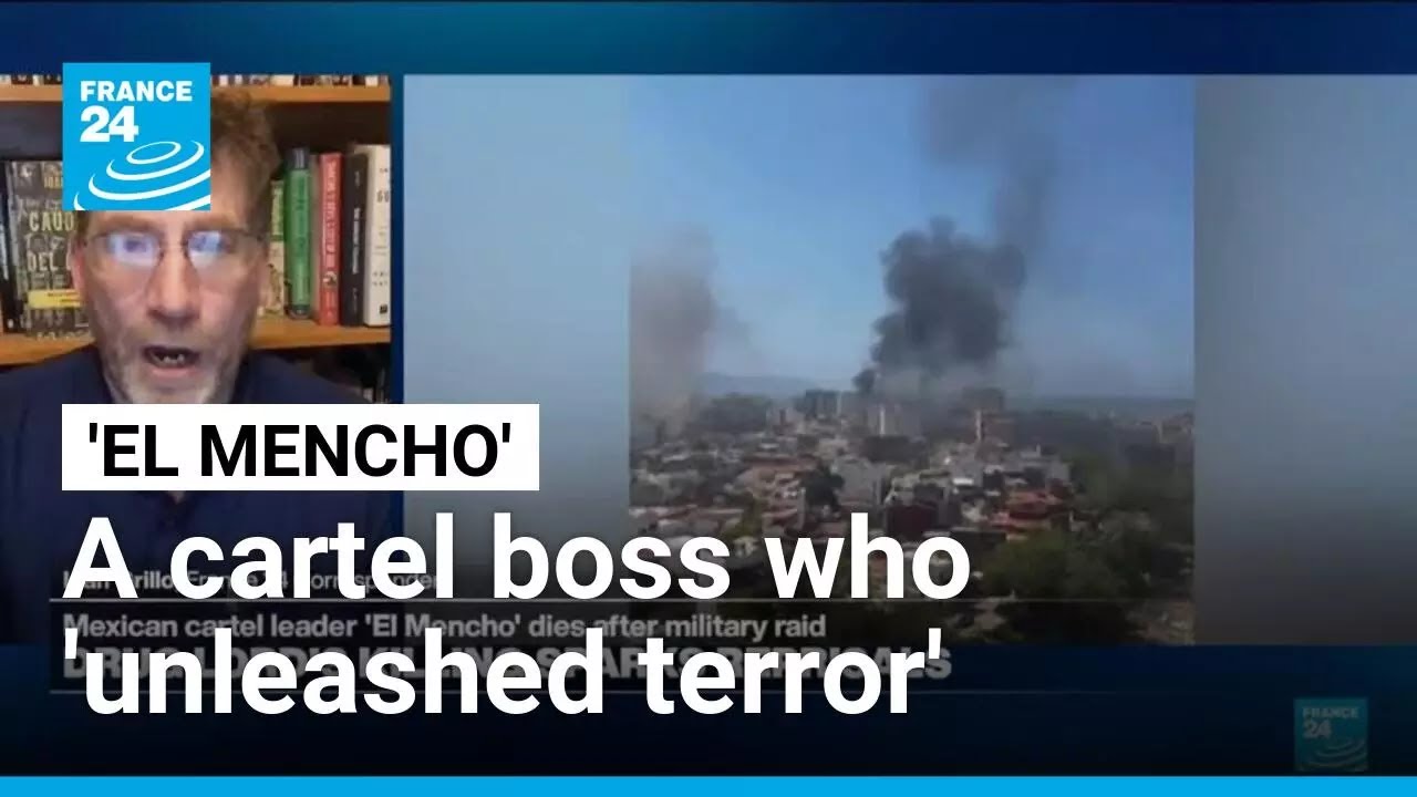 'El Mencho' - a cartel boss who 'unleashed terror' on Mexico • FRANCE 24 English