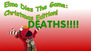 Elmo Dies The Game Christmas Edition Deaths