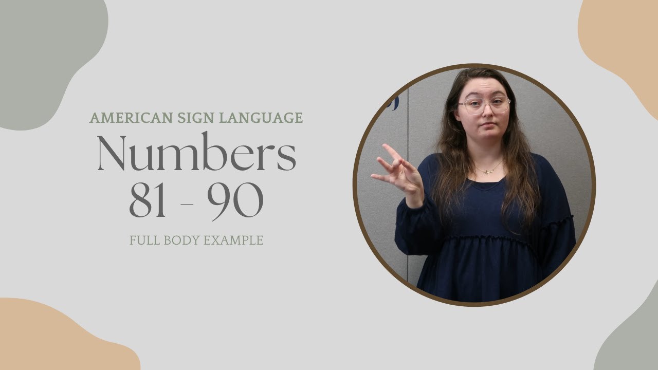 Numbers 81 - 90 in American Sign Language | Full Body Example - YouTube