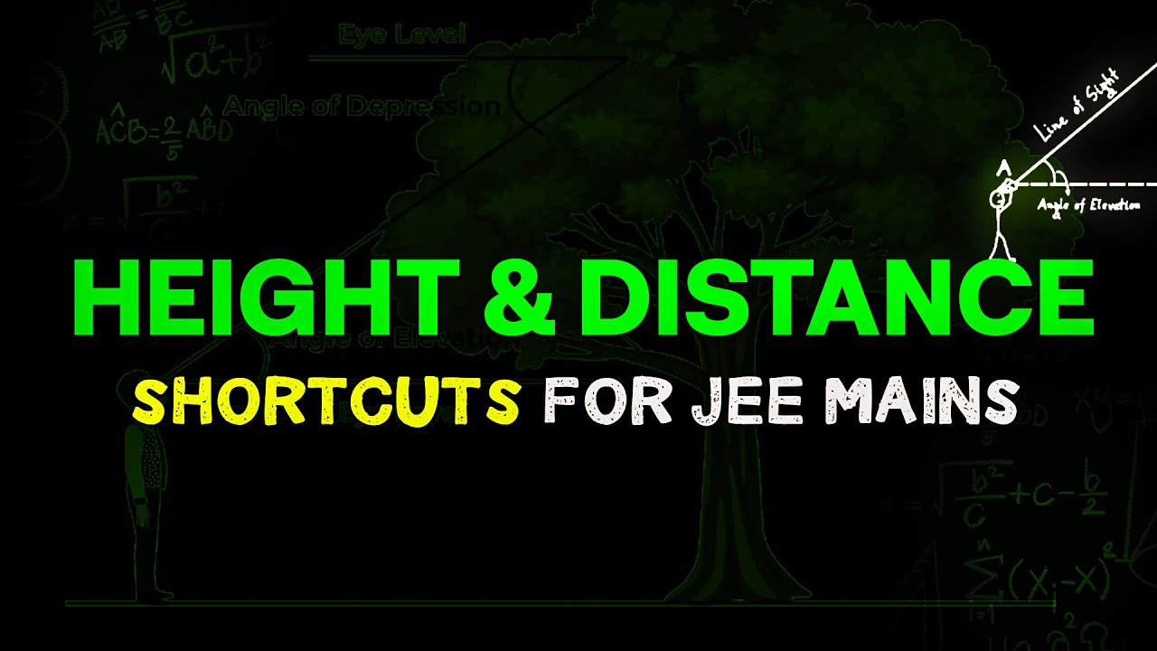 Height & Distance for JEE Mains - Shortcuts to solve Quickly | Past ...