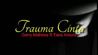 Karaoke Koplo TRAUMA CINTA GERRY ft TIARA New Palapa