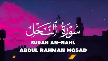 تلاوة من سورة النحل | عبدالرحمن مسعد SURAH AN-NAHL ABDUL RAHMAN MOSAD