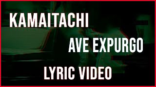 Ave Expurgo - Kamaitachi - Lyric Video
