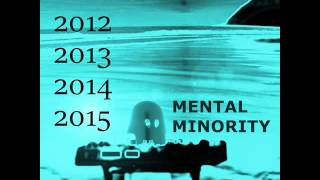 Mental Minority - Collected 2012 - 2015 Full Album