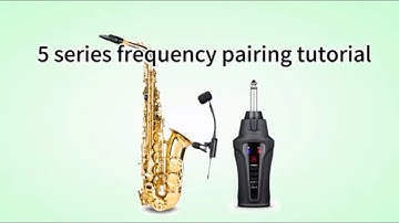 5 Series Wireless Instrument Microphones Operation Tutorial