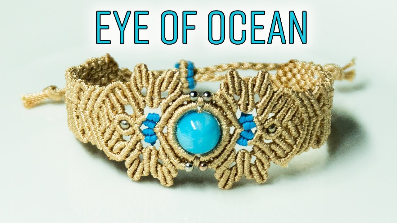 Macrame bracelet tutorial - The Eye of ocean - hope this bracelet can make this summer cooler