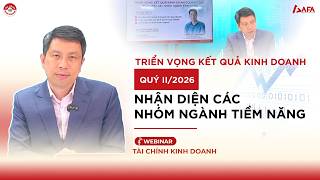 TRIỂN VỌNG KẾT QUẢ KINH DOANH QUÝ II/2026: NHẬN DIỆN CÁC NHÓM NGÀNH TIỀM NĂNG TRIỂN VỌNG KẾT QUẢ KINH DOANH QUÝ II/2026: NHẬN DIỆN CÁC NHÓM NGÀNH TIỀM NĂNG