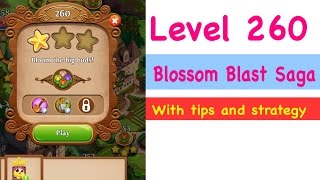 Blossom Blast Saga Level 260 Tips and Strategy Gameplay Walkthrough NO BOOSTERS EVER!!
