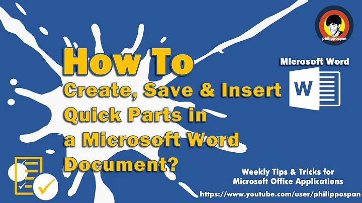 How To Create, Save  & Insert Quick Parts In a Microsoft Word Document?