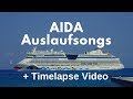 🚢AIDA Auslaufsong Auslaufmusik Sail-away und Zeitraffer Video ⚓ Gänsehaut pur