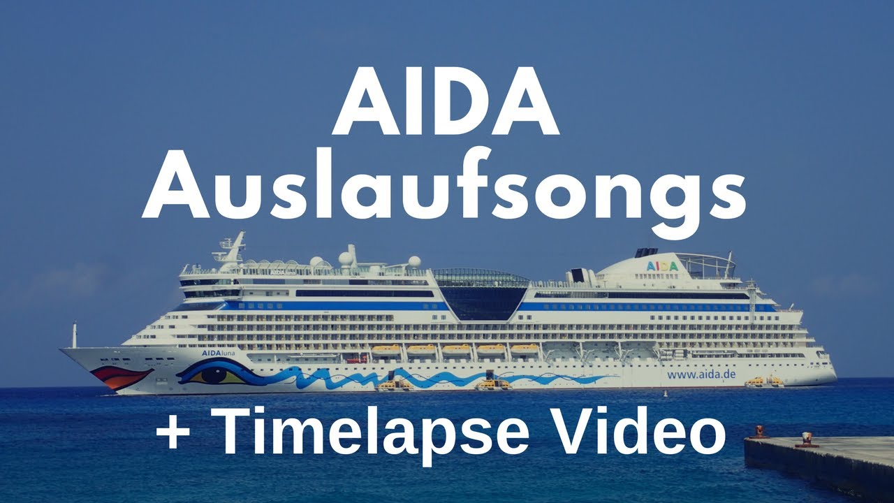 🚢AIDA Auslaufsong Auslaufmusik Sailaway und Zeitraffer Video ⚓
