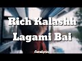 Rich Kalashh - Lagami Bai (Lyrics)