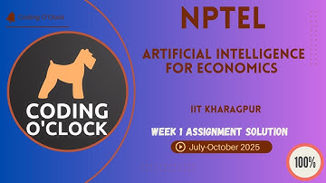 NPTEL Artificial Intelligence for Economics Week 1 QUIZ Solution July-October 2025 IIT Kharagpur