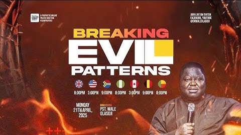 SOW PRAYERS  (BREAKING EVIL PATTERNS ) 21, APRIL. 2025  || DR. WALE OLASOJI