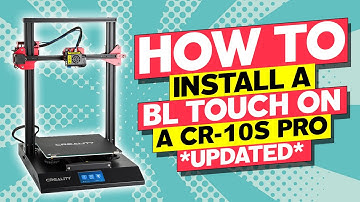 How to install a BLTouch on a CR-10s Pro *UPDATED*