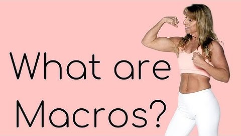 What is tracking macros, the difference between tracking calories vs tracking macros.