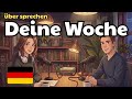 How to Talk About Your Week in German | German Conversation Practice