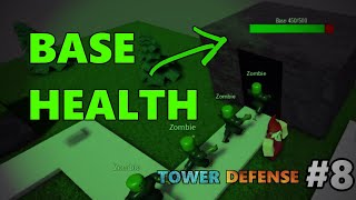 Base Health - Tower Defense Tutorial #8