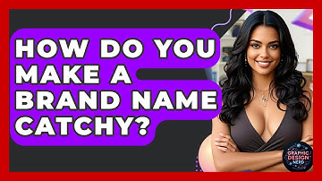 How Do You Make A Brand Name Catchy? - Graphic Design Nerd