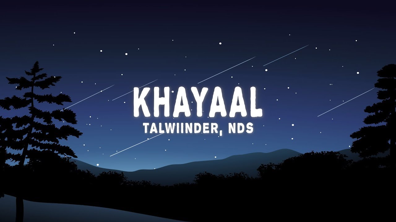Khayaal (Lyrics) – Talwiinder, NDS | Gen Z Vibes 💭 | Lo-Fi Mood Track ...