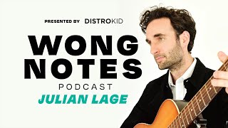 Why Julian Lage Doesn’t Use Many Pedals | Wong Notes Podcast