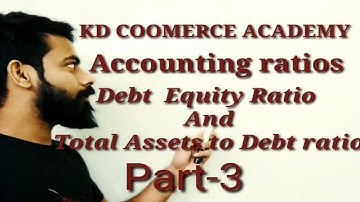 #Dept equity ratio #Total assets to dept ratio#Accounting Ratio # 12th Class and  B. com part-3